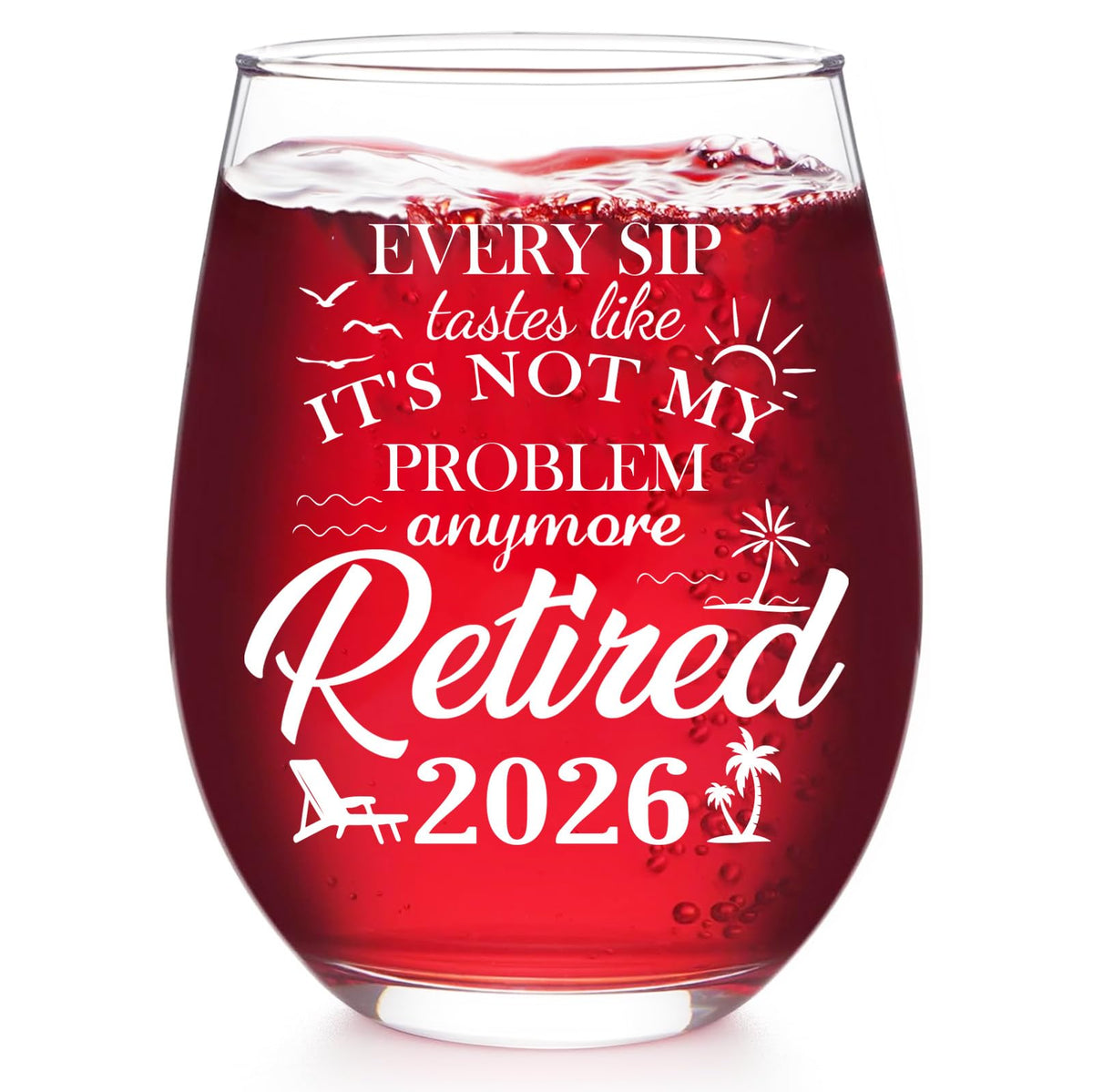 Zunaked retirement wine glass Not My Problem Anymore for lighthearted toasts