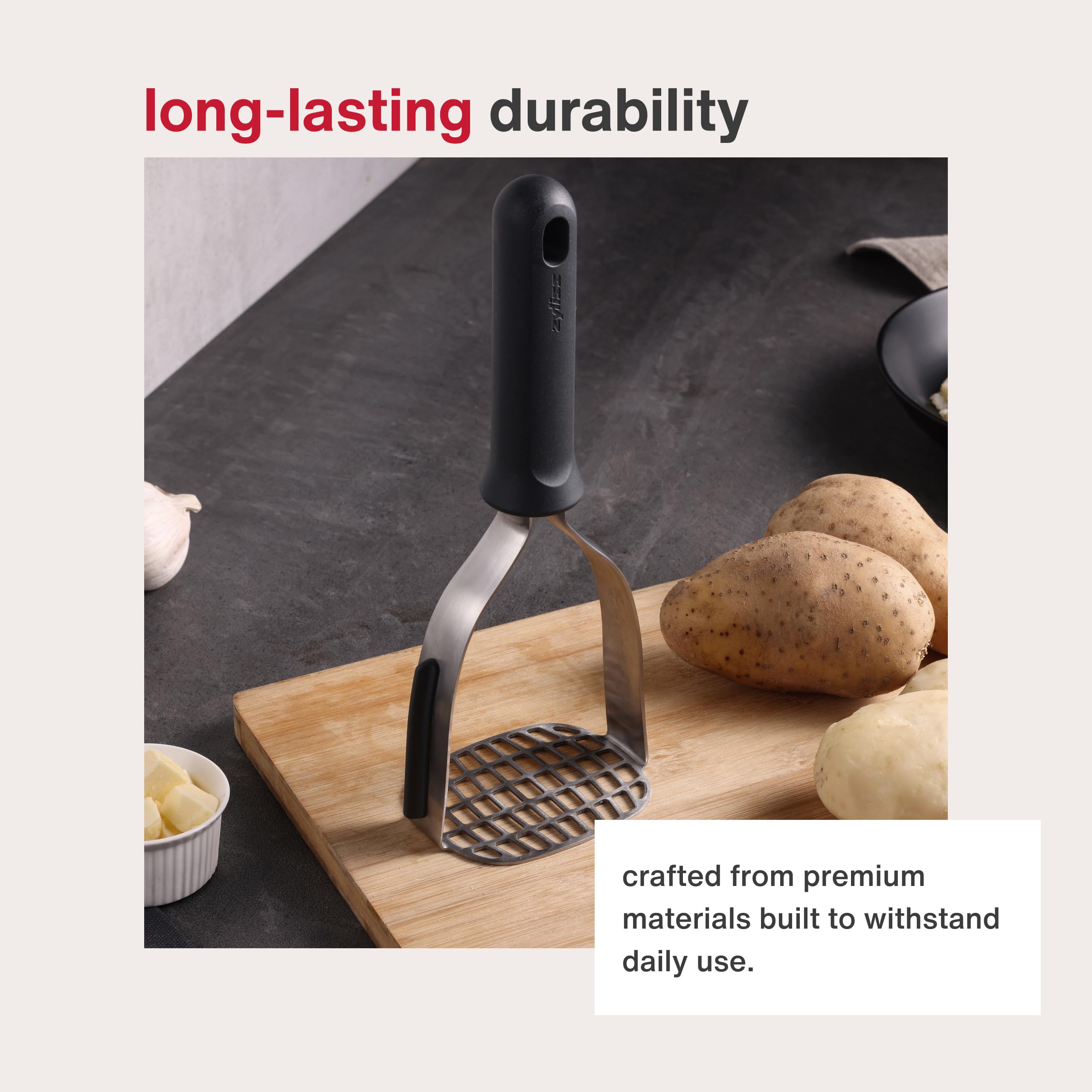 Grey finish on Zyliss masher adds a modern look to the kitchen.